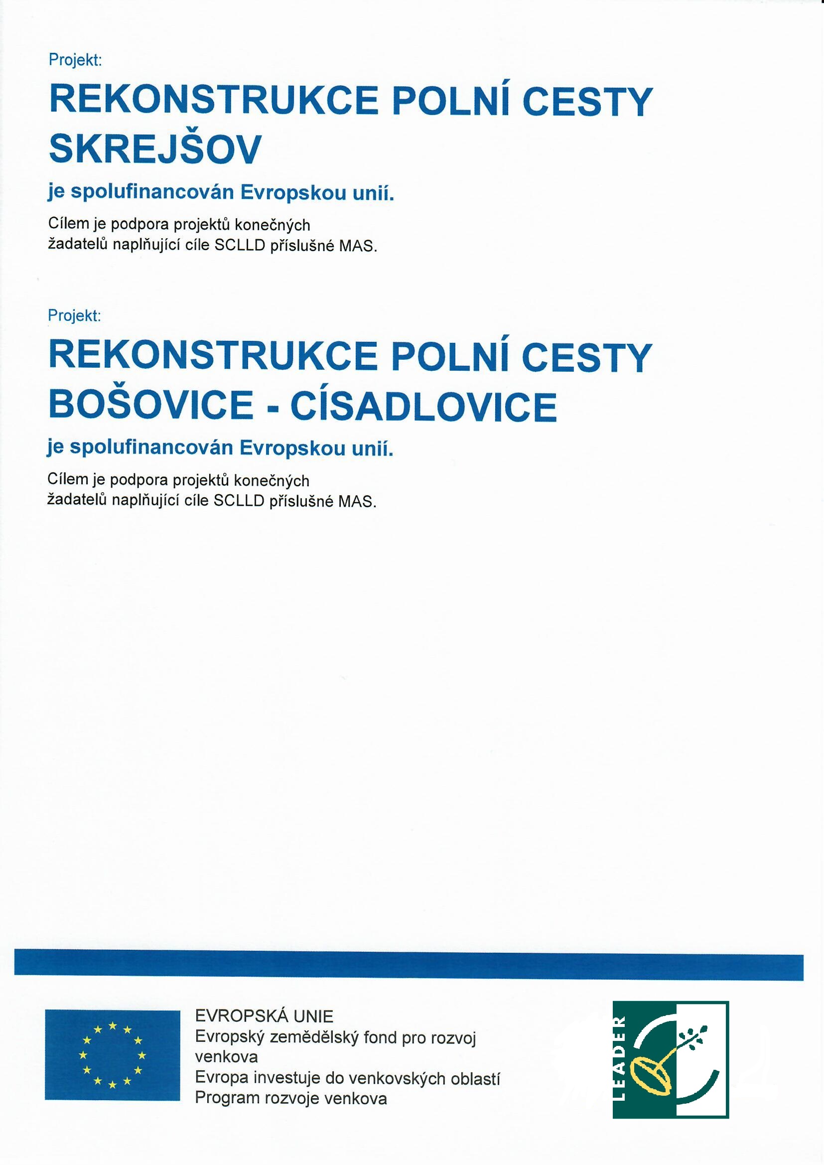 Rekonstrukce polnch cest: 1. Skrejov, 2. Boovice-Csadlovice-dotace SZIF-