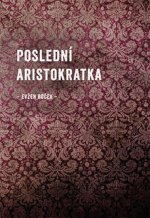 Posledn aristokratka