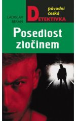 Posedlost zloinem  Ladislav Beran